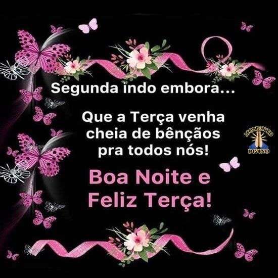 Boa noite e feliz Terça