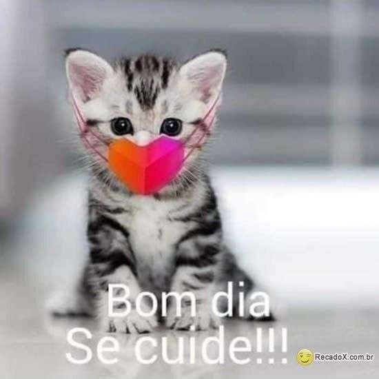 Bom dia, se cuide