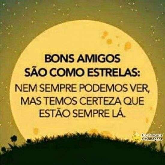 Bons amigos são como estrelas