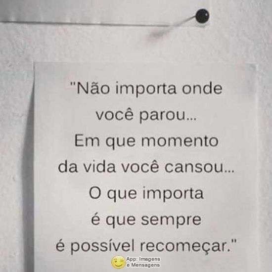 Sempre é possível recomeçar