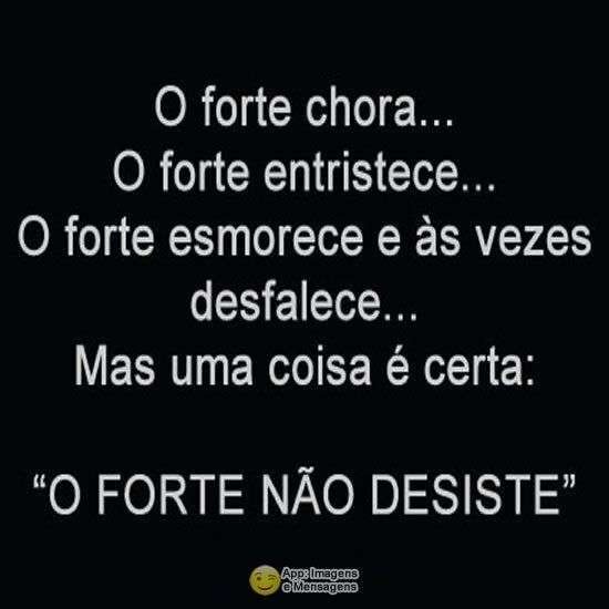 O forte não desiste