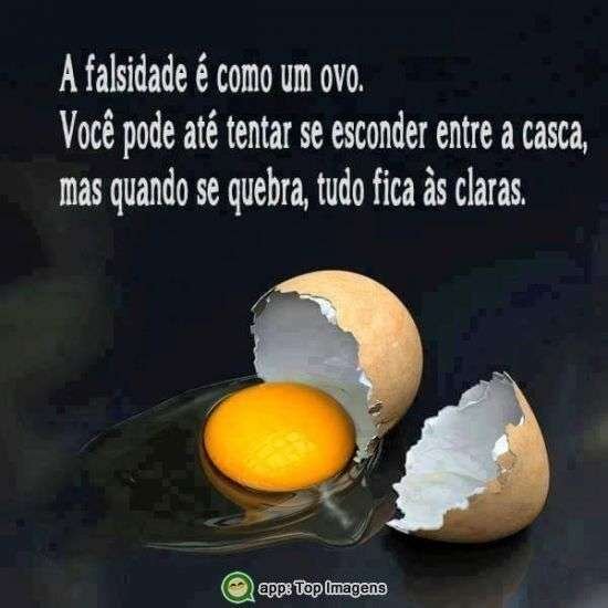 A falsidade é como um ovo