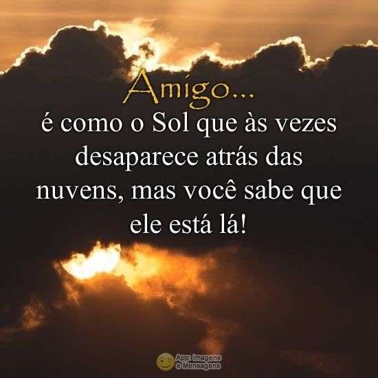Amigo é como o sol