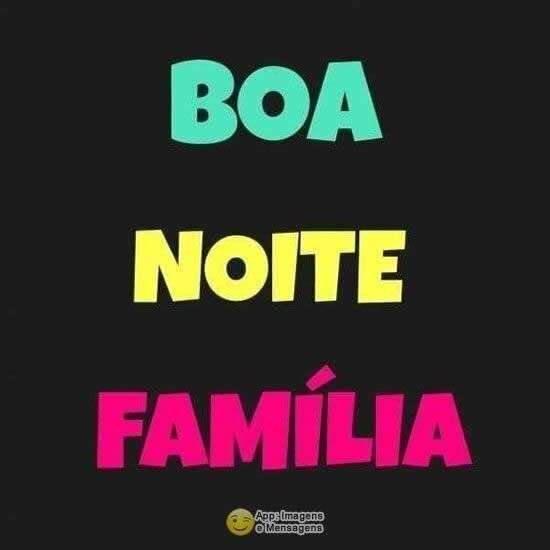 Boa noite família