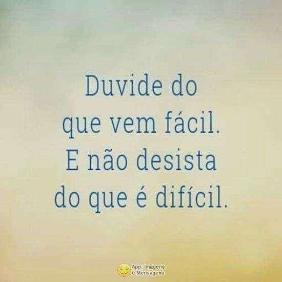 Duvide e não desista