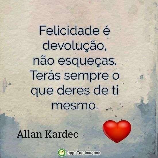 Felicidade é devolução