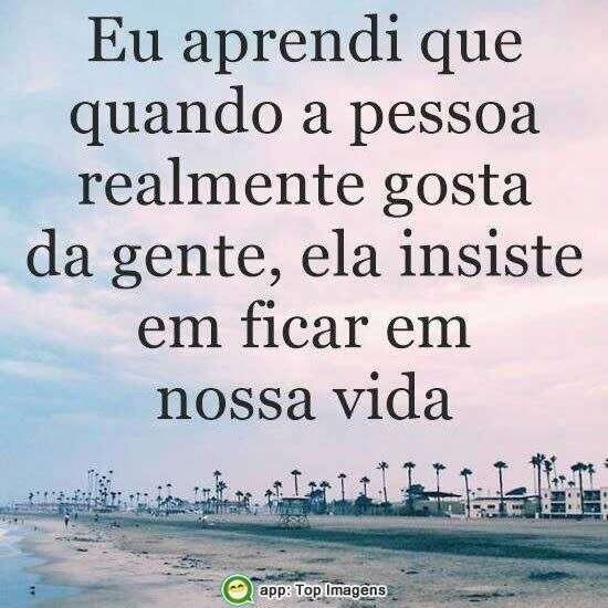 Quando a pessoa realmente gosta