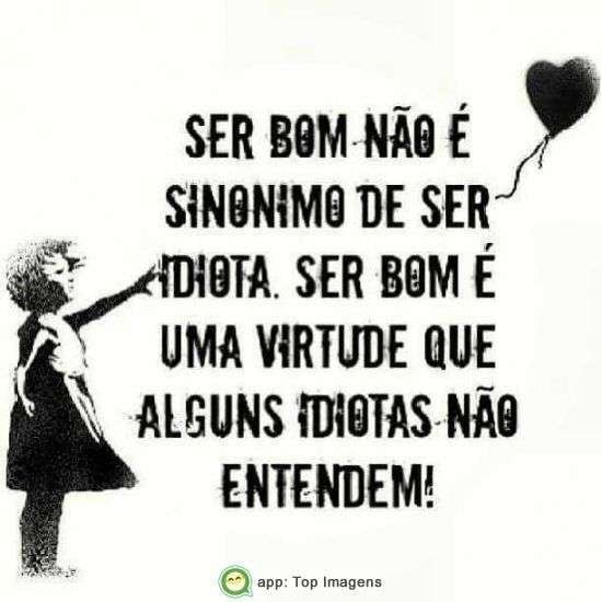 Ser bom é uma virtude