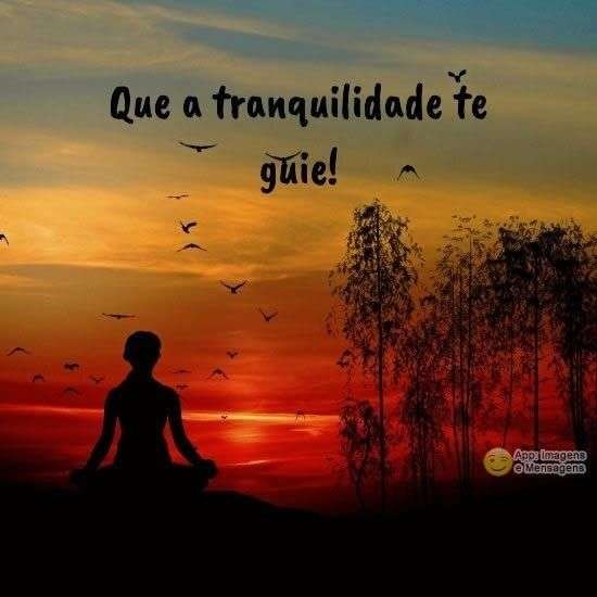 Que a tranquilidade te guie