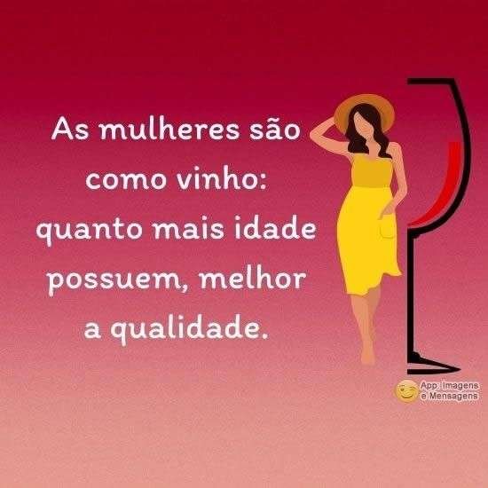 Mulheres são como vinho