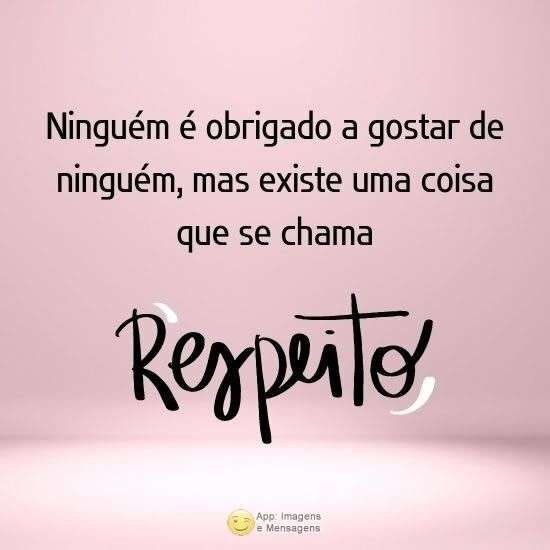 Ninguém é obrigado a gostar