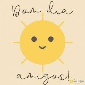 Bom dia amigos