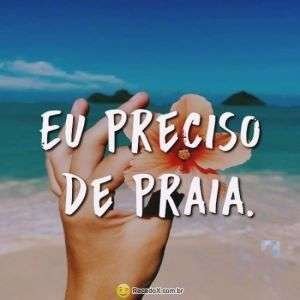 Eu preciso de praia