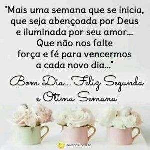 Feliz Segunda e Ótima Semana