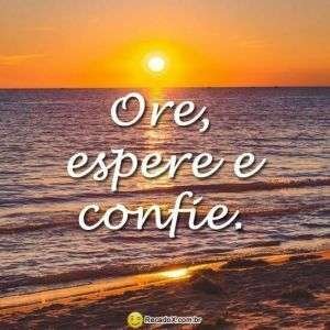 Ore, espere e confie