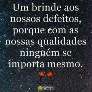 Brinde aos nossos defeitos