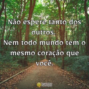 Não espere tanto dos outros