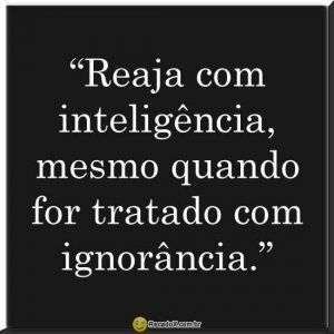 Reaja com inteligência