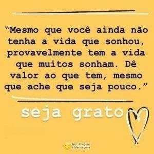 Dê valor ao que tem