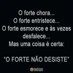 O forte não desiste
