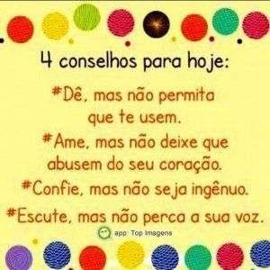 4 conselhos para hoje