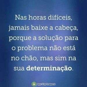 Determinação nas horas difíceis