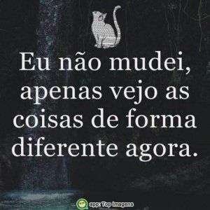 Eu não mudei