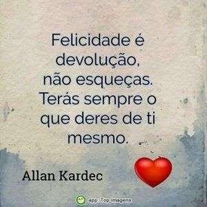 Felicidade é devolução