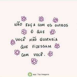 Não faça com os outros