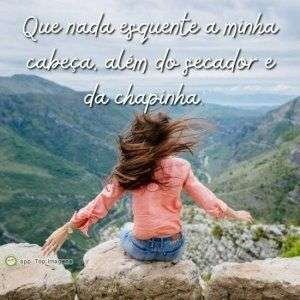 Que nada esquente minha cabeça