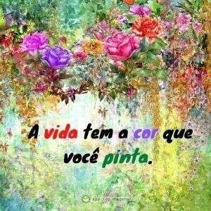 Vida da cor que você pinta