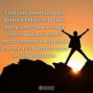 Abrace a vida com paixão