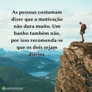 Motivação não dura muito