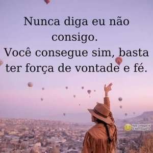 Nunca diga eu não consigo