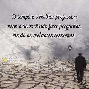 O tempo é o melhor professor